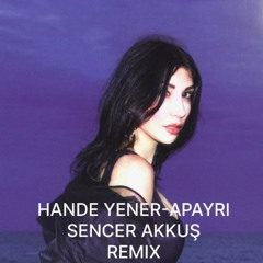 Hande Yener - Apayrı (Sencer Akkuş Remix) Free Download
