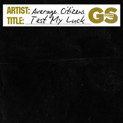 Average Citizens - Test My Luck
