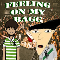 FEELING ON MY BAG
