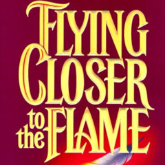 free EPUB 🎯 Flying Closer to the Flame: A Passion for the Holy Spirit by  Charles R.