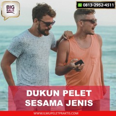 O813-2952-4511 Pakar Dukun Pelet Sejenis Di Malaysia Perlis