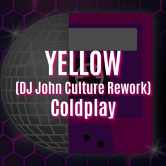 YELLOW 2024 (DJ John Culture Rework-FLAC) Coldplay