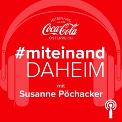 #miteinand daheim mit Susanne Pöchacker