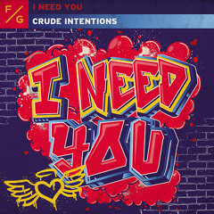 Crude Intentions - I Need You (Extended Mix)