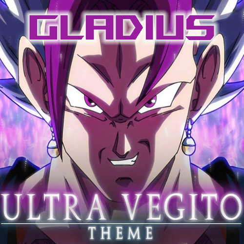 Gladius - Ultra Vegito Theme + Intro