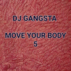 DJ GANGSTA - MOVE YOUR BODY 5 (MIX SOCA 2023)