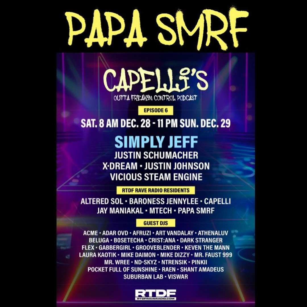 PAPA SMRF - Capelli's Outta Freak'in Control Podcast 6... EXCLUSIVE mix for RTDF RAVE RADIO