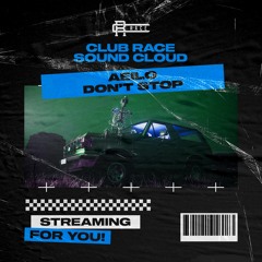 AEILO,Grey - Don't stop(Bootleg)