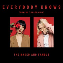 The Naked And Famous - Everybody Knows (Unkempt Harold Mix) FREE DOWNLOAD