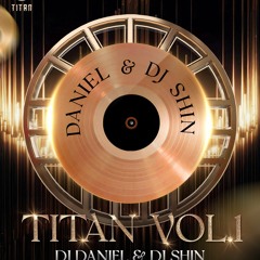 TITAN LOUNGE Vol.1 by DJ DANIEL x DJ SHIN