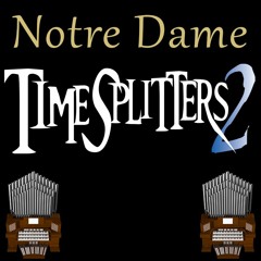 Notre Dame (Timesplitters 2) Organ Cover