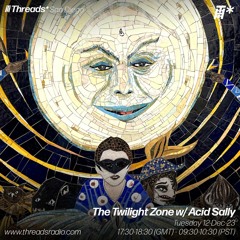 The Twilight Zone w/ Acid Sally (*San Diego) - 12-Dec-23