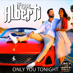 Peppe Alberti - Only You Tonight 🎵DANCE 💿DANCE 📀2025