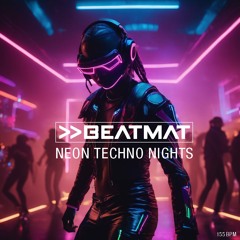 BEATMAT - NEON TECHNO NIGHTS (140bpm)