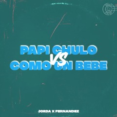 Jorda & Fernandez - Papi Chulo vs Como Un Bebe (Copyright Filter)