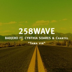 Badjero ft Cynthia Soares & Chantel- Tama vir (258 wave)
