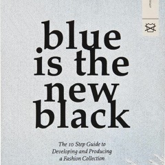 [PDF]⚡   EBOOK ⭐ Blue is the New black: The 10 Step Guide to Developin