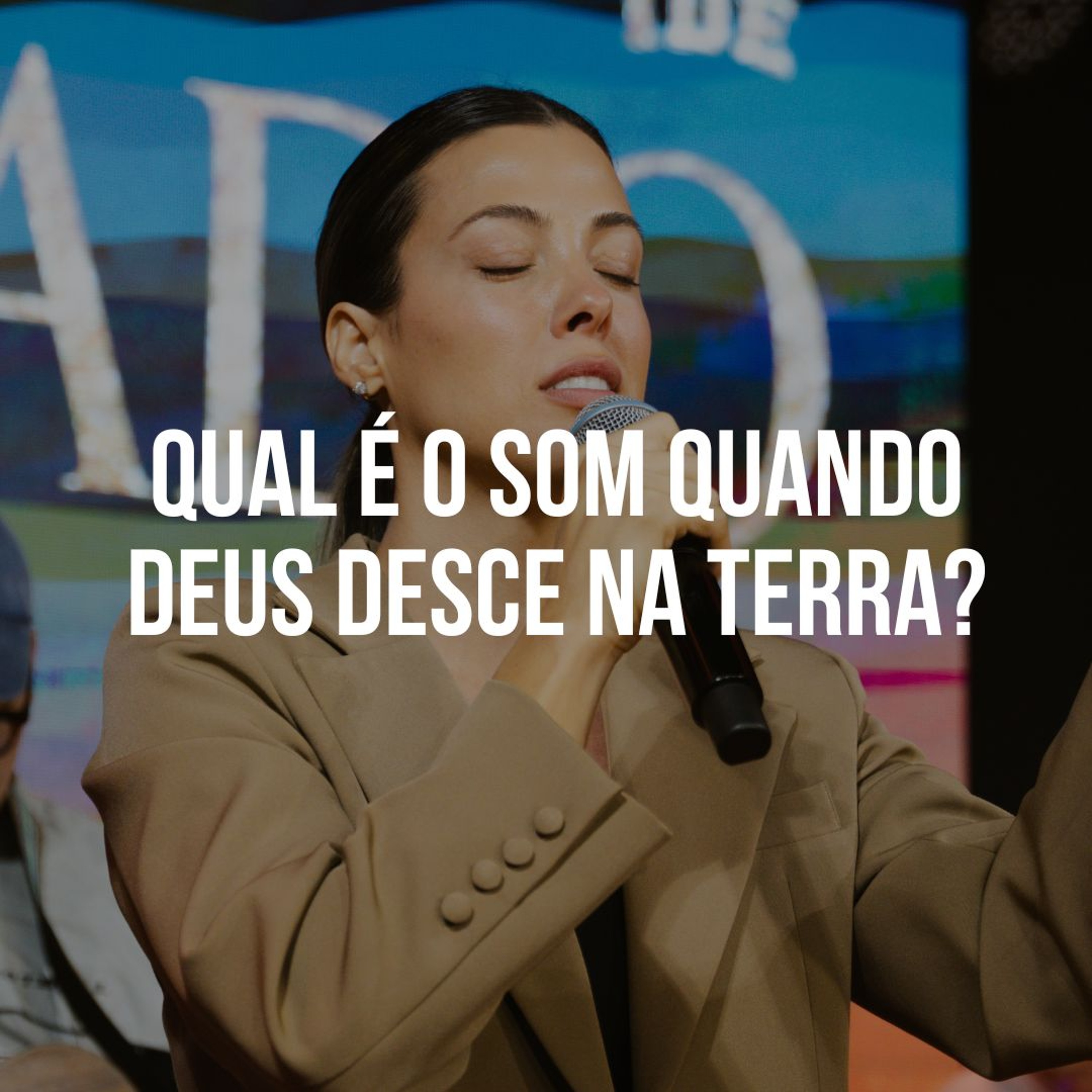 Qual é o som quando Deus desce na Terra