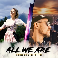LUbO X Julia Goldstern - All We Are