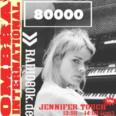 Jennifer Touch *LIVE* [Ombra INTL x  Radio80k 3.4.2021]