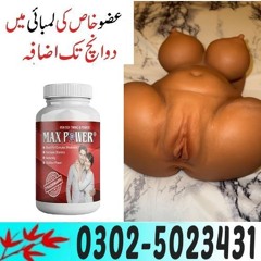 MaxPower Capsules In Jhelum ~ 0302!5023431 & Order Free