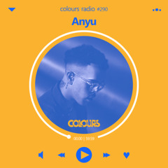 Colours Radio #290 - Anyu