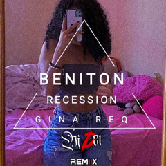 BENITON  - RECESSION (D21 REMIX - Gina Req)