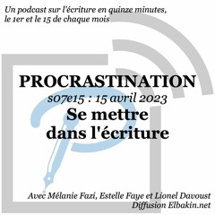 S07e15 - Se mettre dans l'écriture