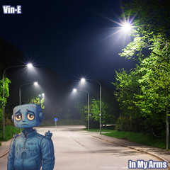 Vin-E In My Arms