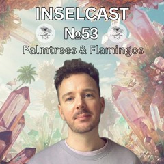 InselCast Nr. 53 - PALMTREES&FLAMINGOS