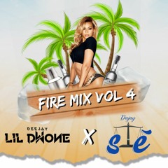 Fire Mix Vol 4 By DJ LiL Dwone & Dj Sté