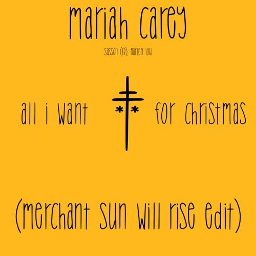 mariah carey - all I want for christmas is you (merchant 'sun will rise' edit) [pitched preview]