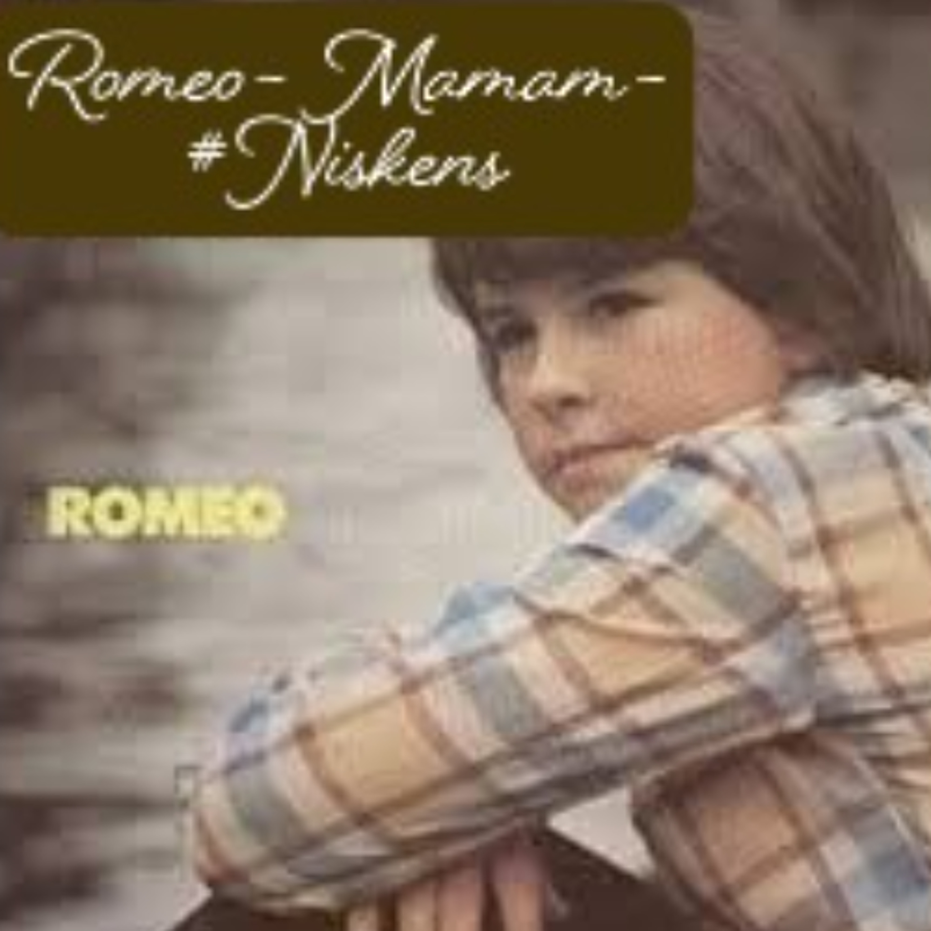 Mamam - Romeo #Niskens episode artwork