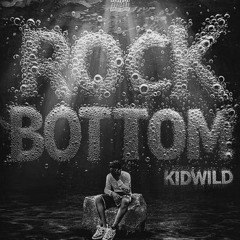 Rock Bottom - Kidwild (remix)