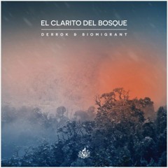 Premiere | Biomigrant & Derrok | El Clarito Del Bosque [Quinto Fuego]