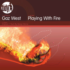Playing With Fire (Dark By Design Edit)