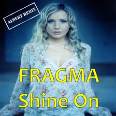 Fragma -Shine On (Albert remix)