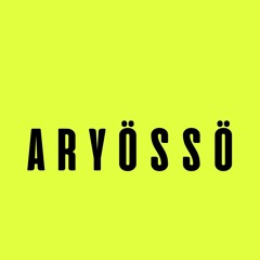 ARYÖSSÖ - Once Upon A Time ( Original Mix)
