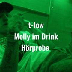 t-low-Molly im Drink (Hörprobe)