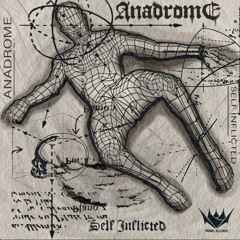 Anadrome - Self Inflicted (Out Now)