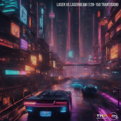 LASER vs.Laserbeam (Eliminate Remix 128~150 Trantision EDIT by Merry)