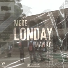 Mere Londay - Manay