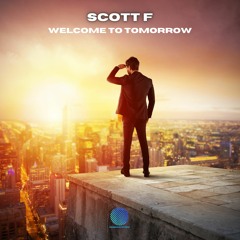 Scott F - Welcome To Tomorrow [Sample]
