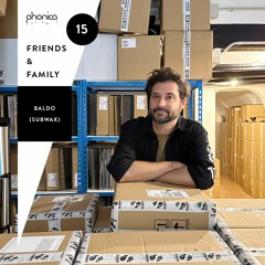 Phonica Friends & Family Mix Series 15: Baldo (Subwax)