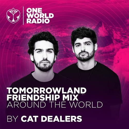 Stream Tomorrowland Friendship Mix - Cat Dealers by Tomorrowland