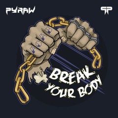 Break Your Body (Extended Mix)