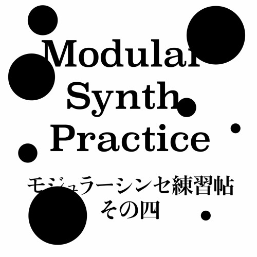 Modular Synth Practice 04