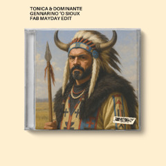 Tonica & Dominante - Gennarino o Sioux (Fab Mayday Edit)