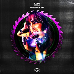 ŁGN - WHO'S A HO