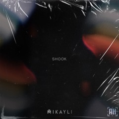 Mikayli - Shook (Aspire Higher Tune Tuesday Exclusive)